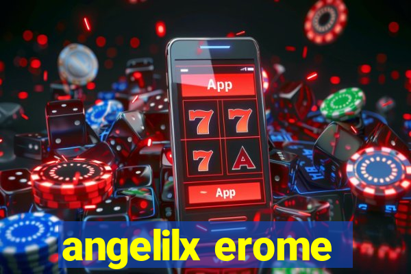 angelilx erome